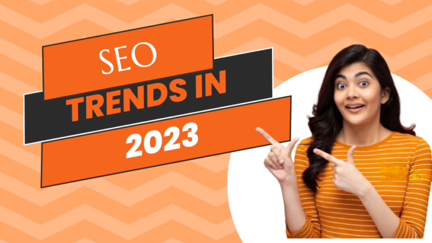 Seo trends in 2023