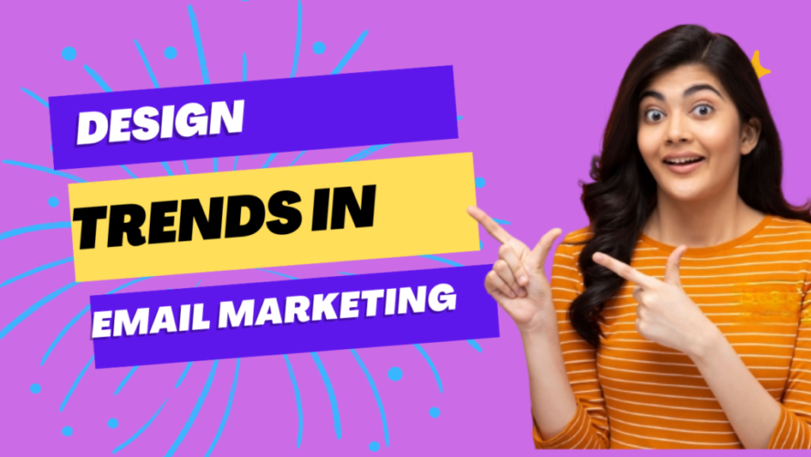 Design trends in Email marketing