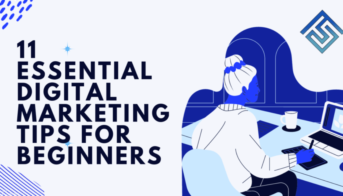 11 essential digital marketing tips for beginners