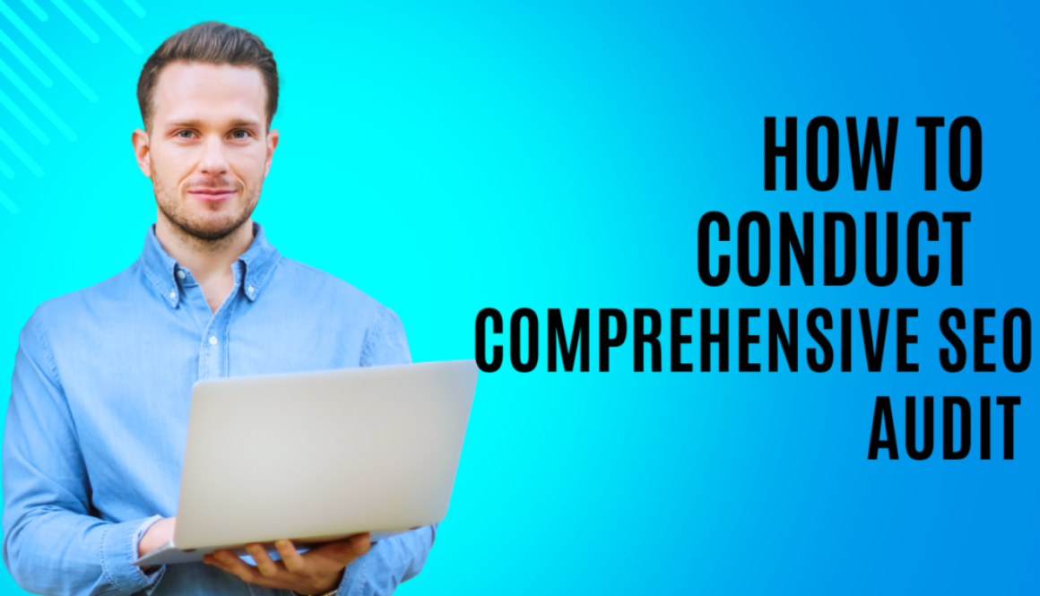 How to Conduct a Comprehensive SEO Audit