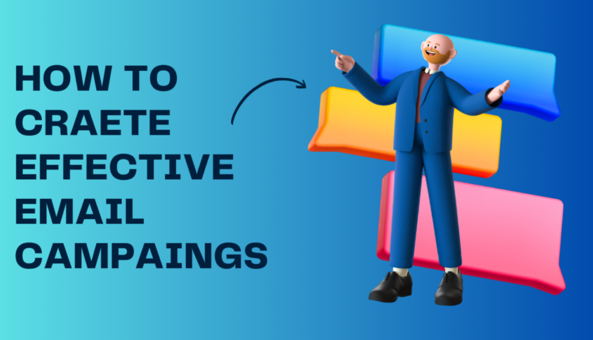 How to Creating Effective Email Campaigns