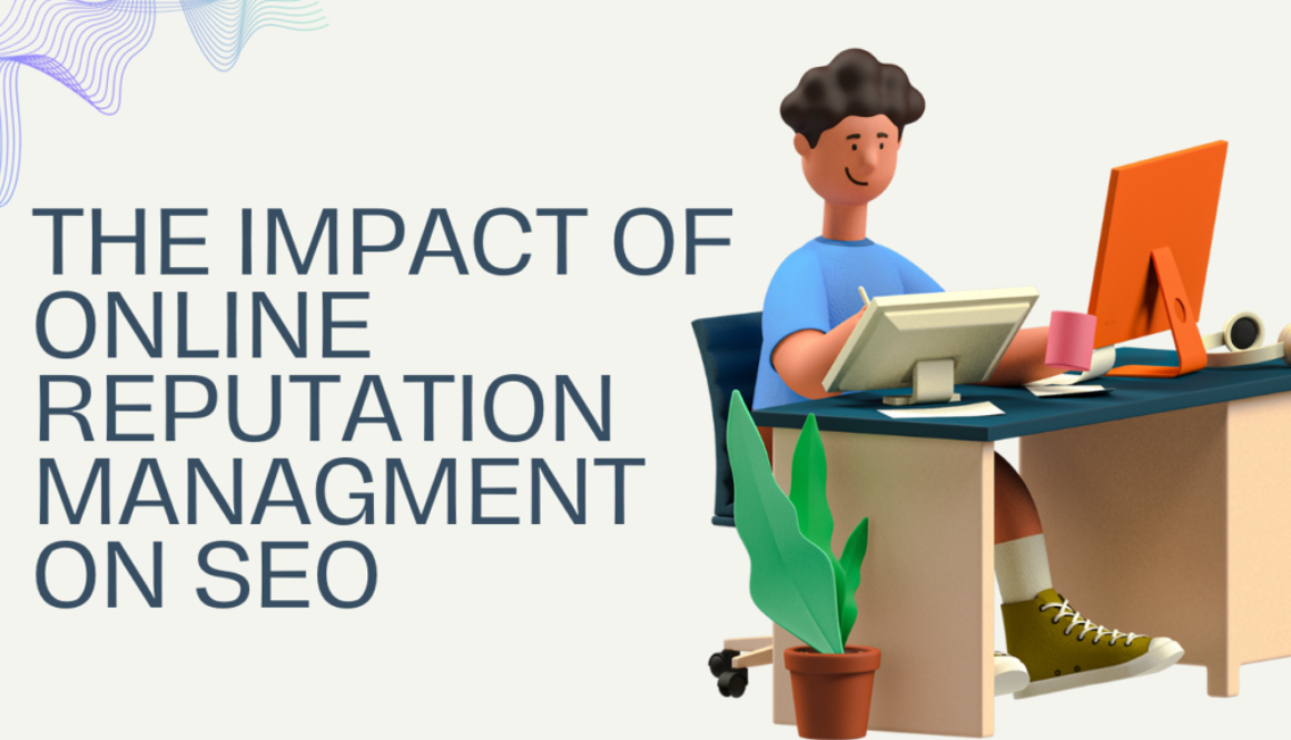 The Impact of Online Reputation managment on SEO