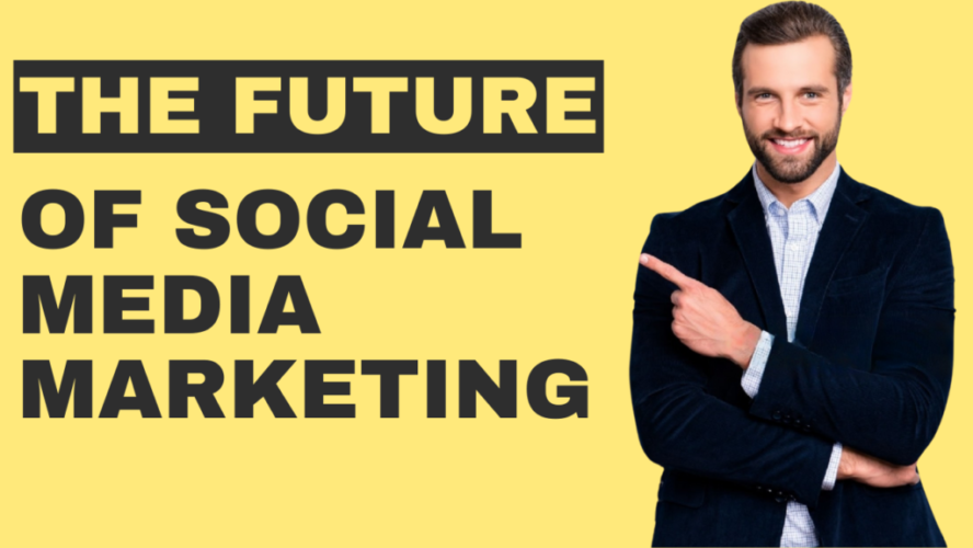 The future of Social media marketing