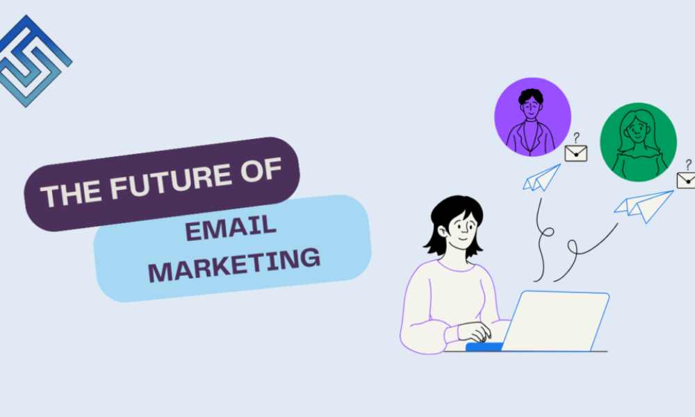 The future of Email Marketing