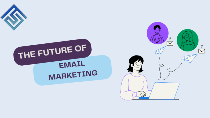 The future of Email Marketing