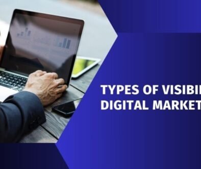 Types of Visibility in Digital Marketing